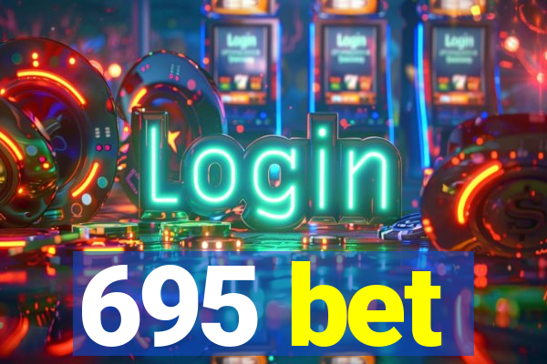 695 bet