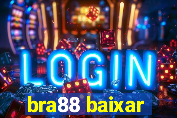 bra88 baixar