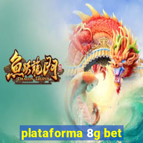 plataforma 8g bet