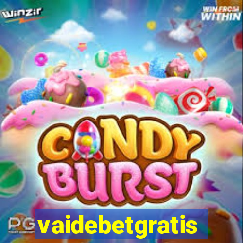 vaidebetgratis