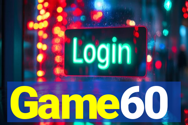 Game60