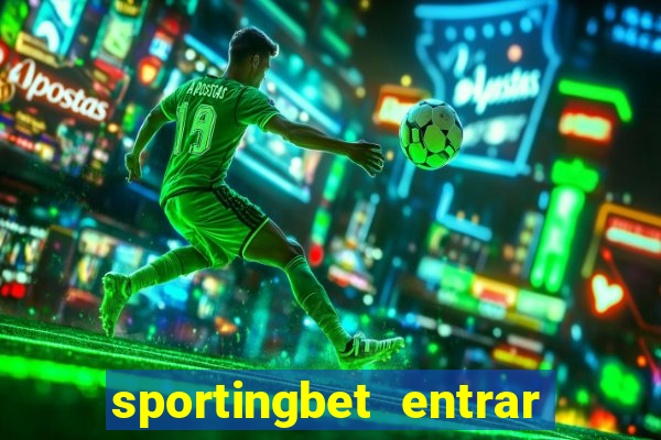 sportingbet entrar na minha conta