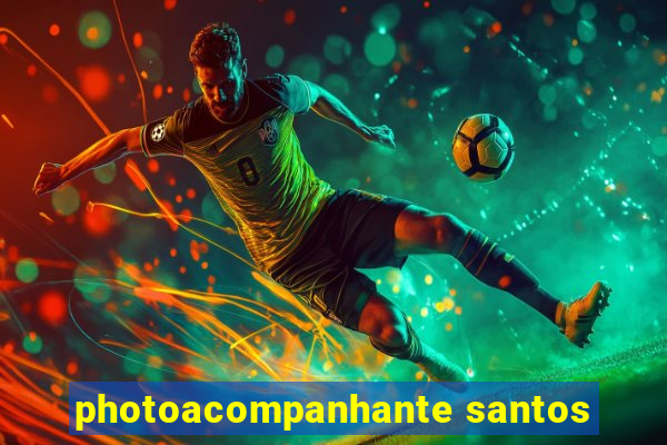 photoacompanhante santos