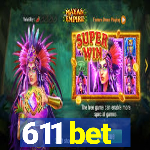 611 bet