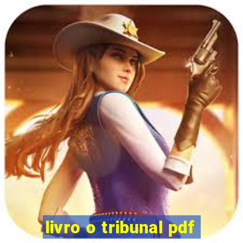livro o tribunal pdf