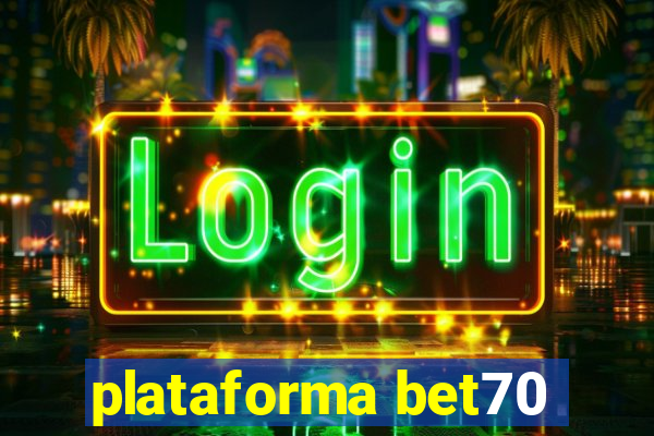 plataforma bet70