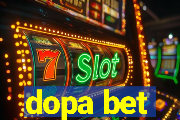 dopa bet