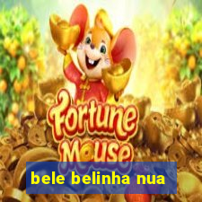 bele belinha nua