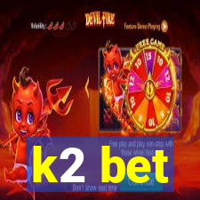 k2 bet