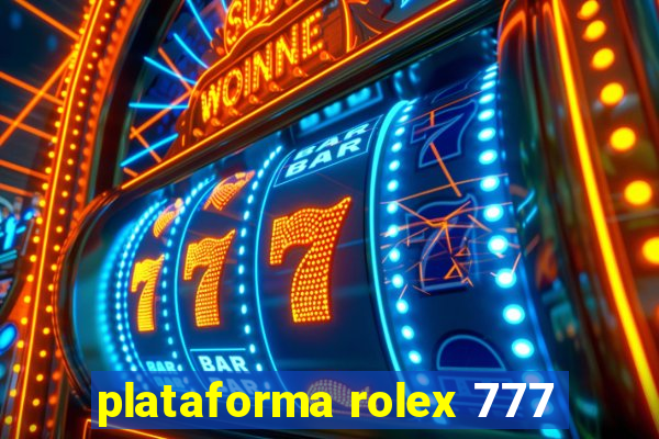 plataforma rolex 777