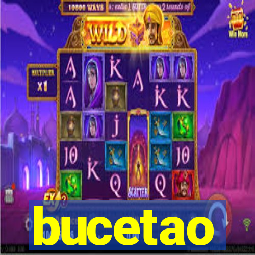bucetao