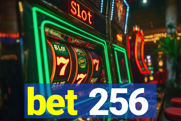 bet 256