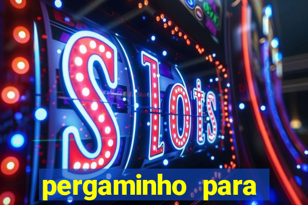 pergaminho para escrever dentro
