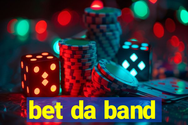bet da band