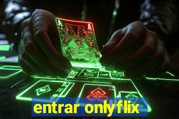 entrar onlyflix