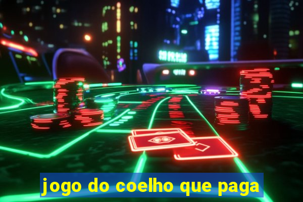 jogo do coelho que paga