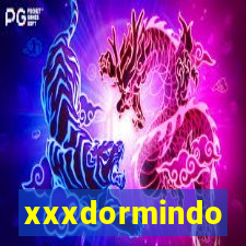 xxxdormindo