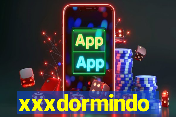 xxxdormindo