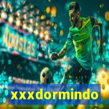 xxxdormindo
