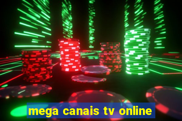 mega canais tv online