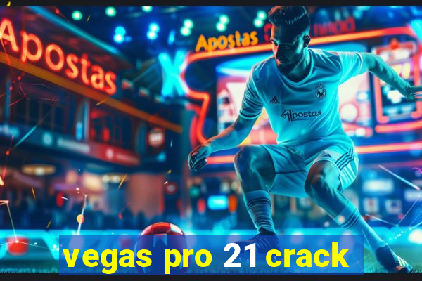 vegas pro 21 crack