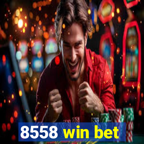 8558 win bet