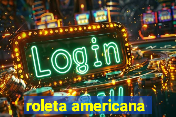 roleta americana