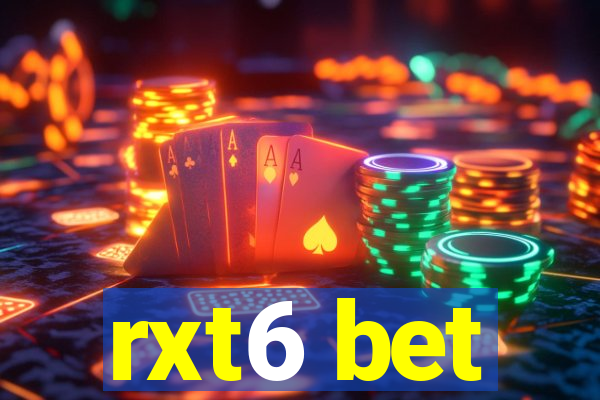 rxt6 bet