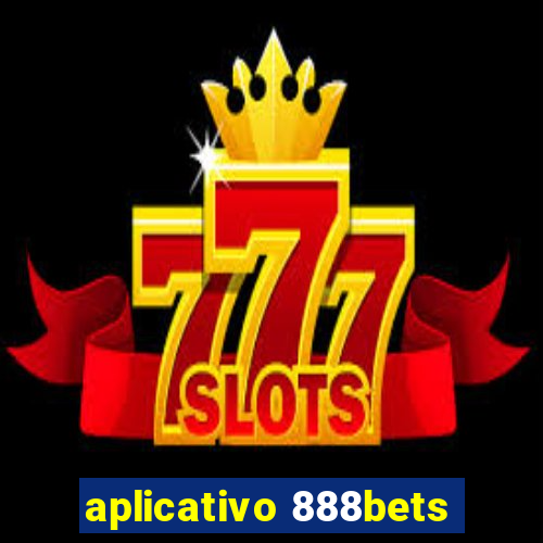 aplicativo 888bets