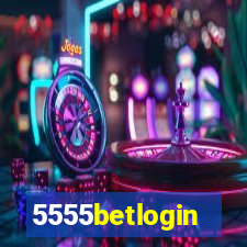 5555betlogin