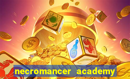 necromancer academy and the genius summoner wiki