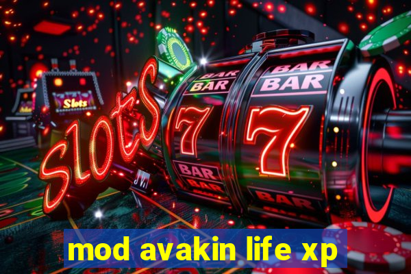 mod avakin life xp