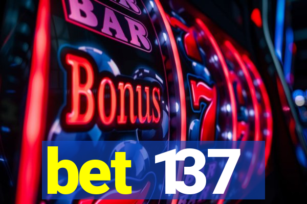 bet 137