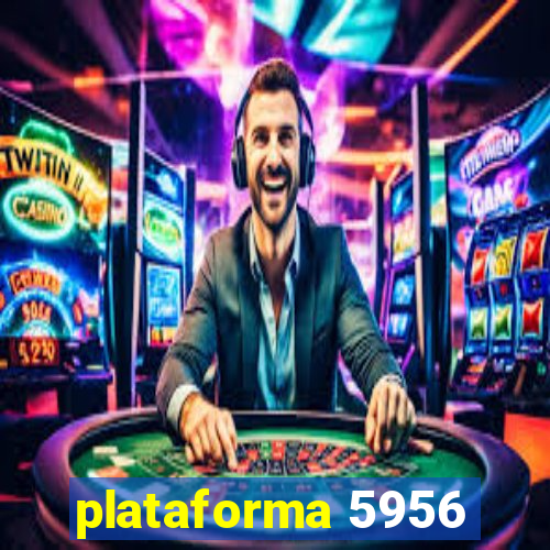 plataforma 5956