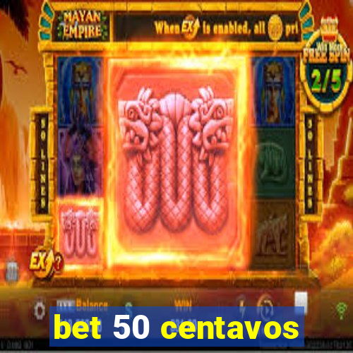 bet 50 centavos