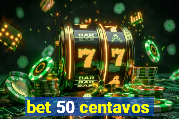 bet 50 centavos