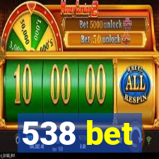 538 bet