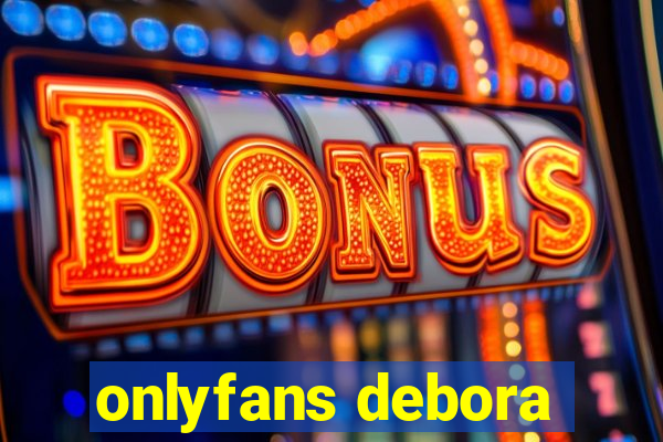 onlyfans debora