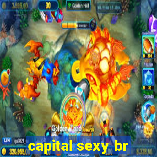 capital sexy br