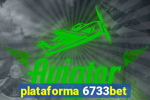 plataforma 6733bet
