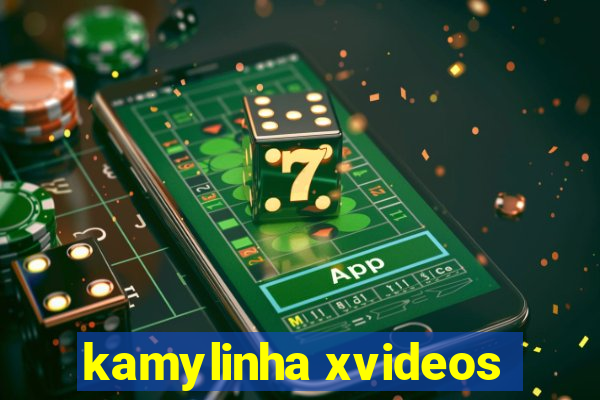 kamylinha xvideos