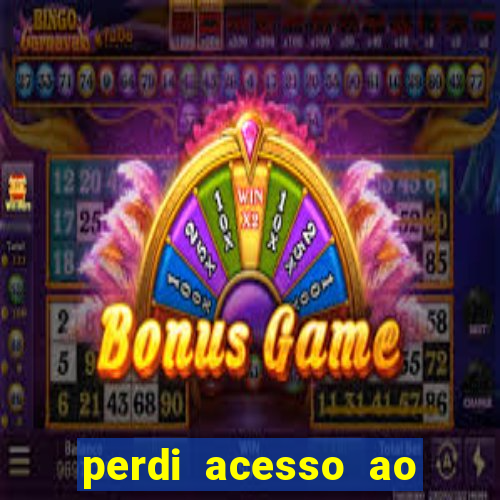 perdi acesso ao google authenticator