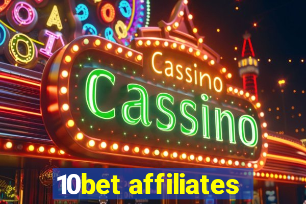 10bet affiliates