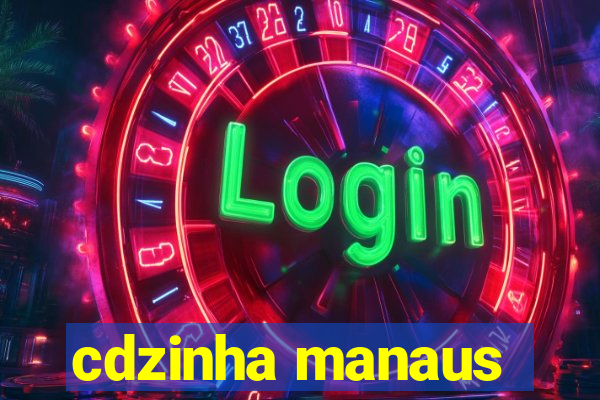 cdzinha manaus
