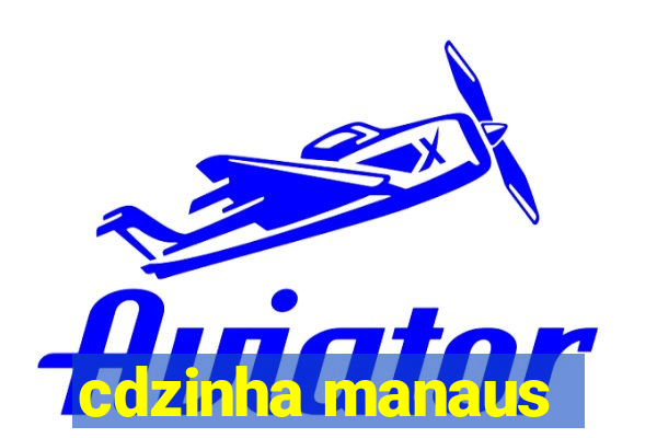 cdzinha manaus