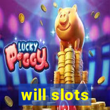 will slots
