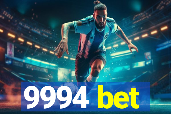 9994 bet