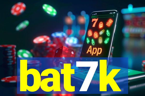 bat7k