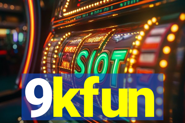 9kfun