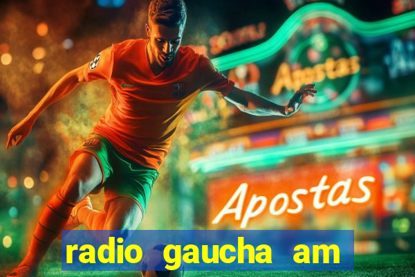 radio gaucha am 600 porto alegre rs
